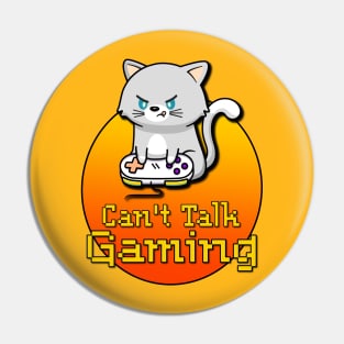 Can't Talk, Gaming Pin