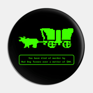 Oregon Trail Mad Dog Pin