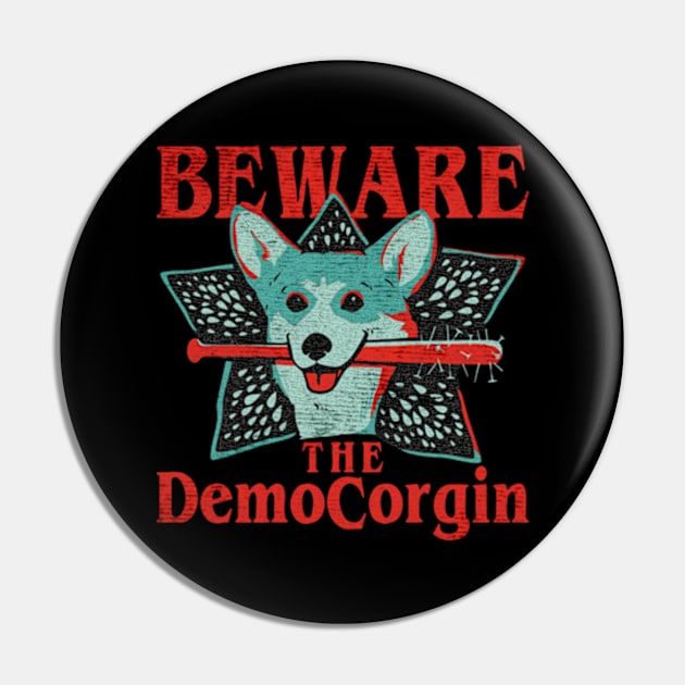 Beware The Democorgin Pin by Brianmakeathing