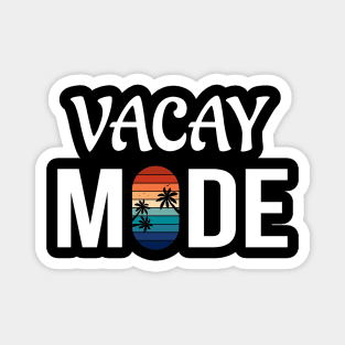 Vacay Mode Magnet