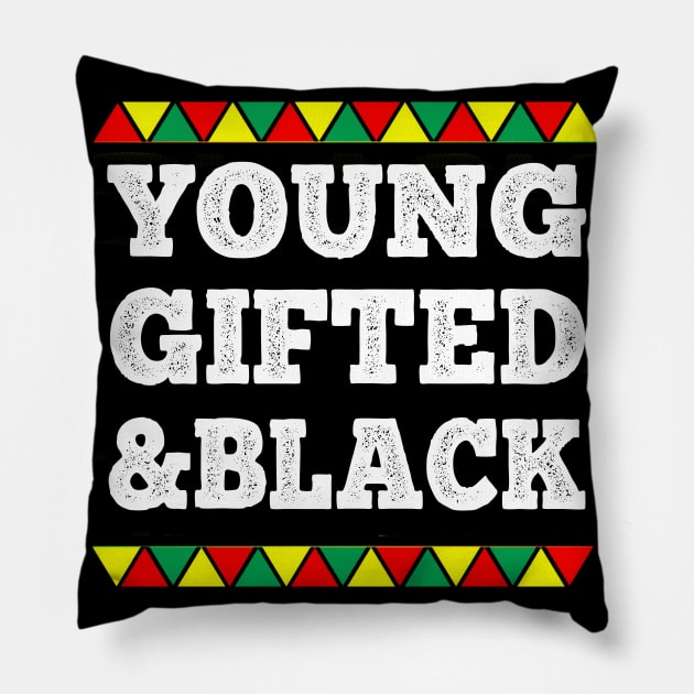 Young Gifted And Black History Month African American Pillow by GoodArt