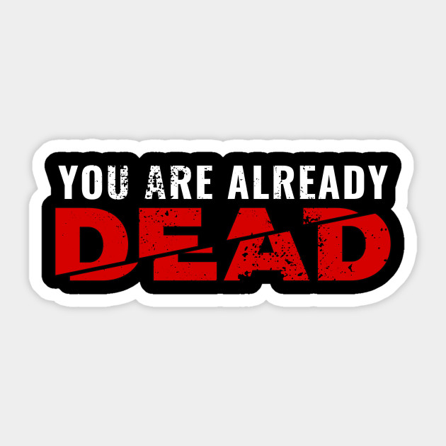 You Are Already Dead Japanese Translation Meme Omae Wa Mou