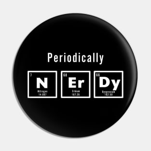 Periodically Nerdy - Funny science Pin