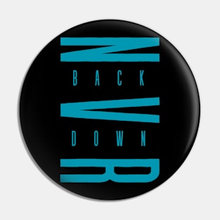 never back down Pin