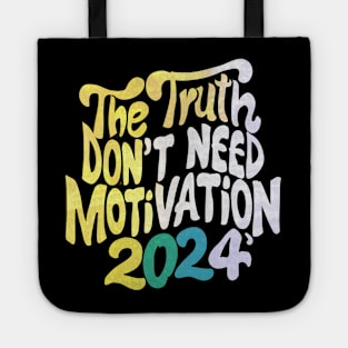 The Truth Don't need motivation | Katt Williams Tote