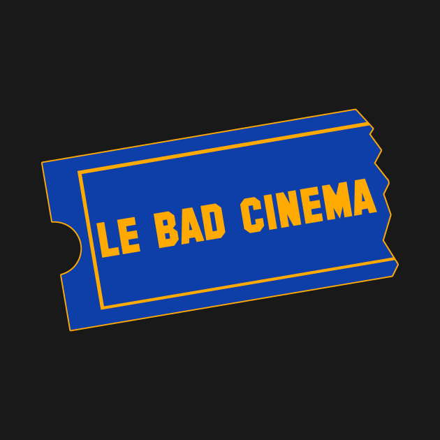 Le Bad Cinema by GloopTrekker