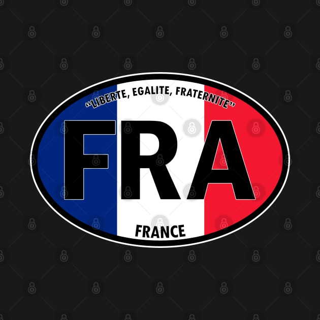 FRA - France “Liberté, Egalité, Fraternité” or "Liberty, Equality, Fraternity" Oval Travel Bumper Sticker for your Car or Luggage. by BBTravels