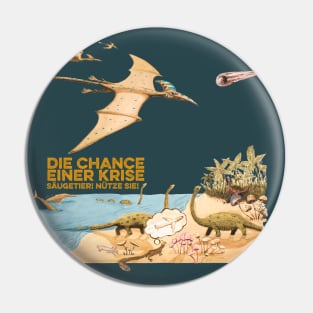 Resonance - "the chances of a crisis - mammal! take it!" Pin