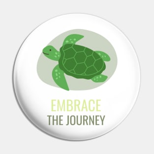 Embrace The Journey Cute Turtle Pin