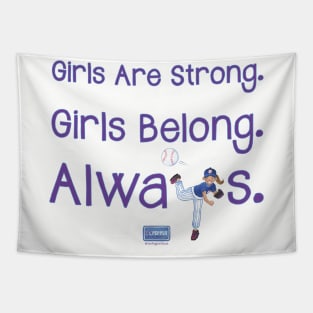 Yes Pepper - Girls Are Strong. Girls Belong. Always. Tapestry