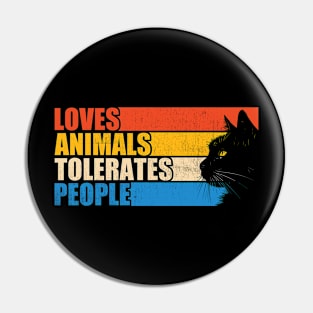 Loves Animals Tolerates People Pin