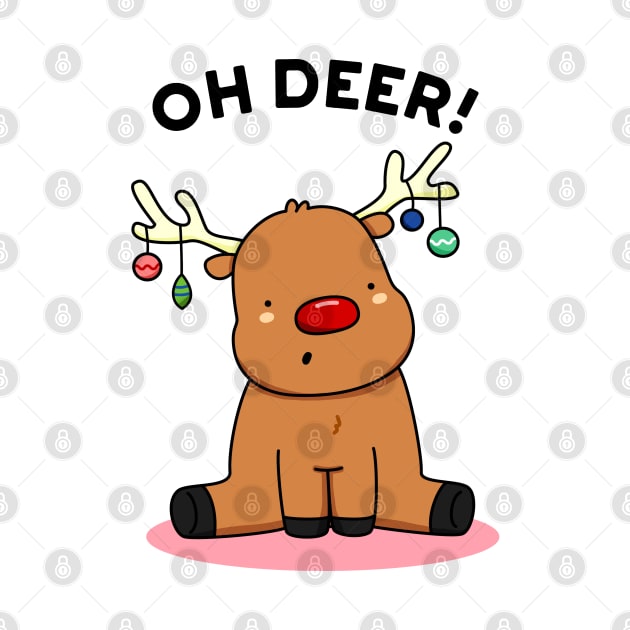 Oh Deer Cute Christmas Reindeer Pun by punnybone