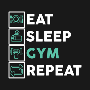 Eat sleep gym repeat T-Shirt