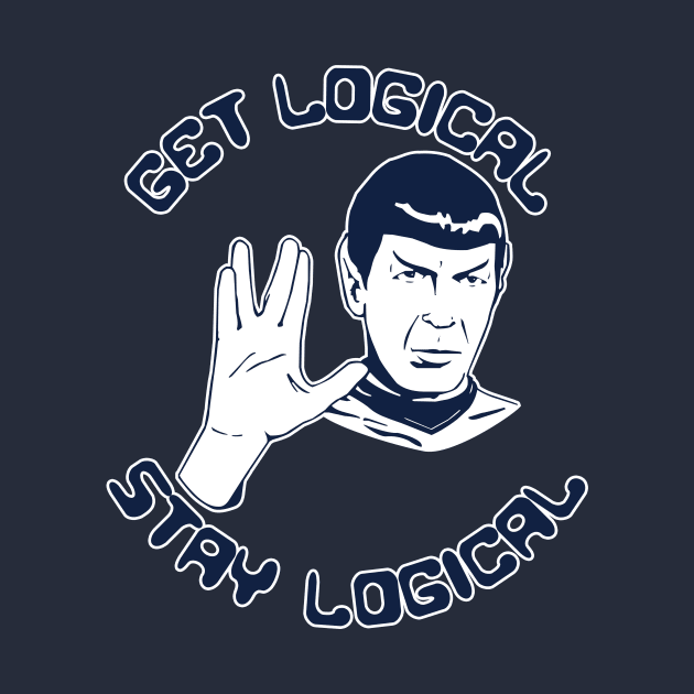 Spock - Get Logical Stay Logical by dangordon1