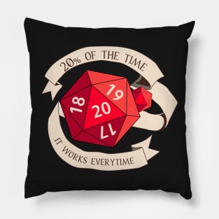 Tabletop RPG - Games Master - 20% of the Time it Works Everytime Pillow