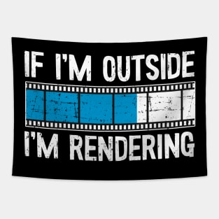 Funny I´m Rendering Filmmaker Movie Editor Gift Tapestry