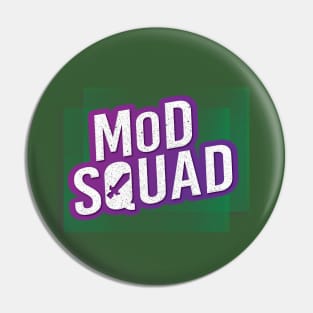 Mod Squad Pin