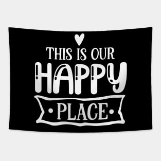 THIS IS OUR HAPPY PLACE Tapestry