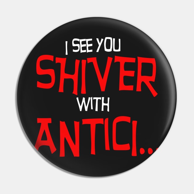 Shiver with Antici... Pin by planetary