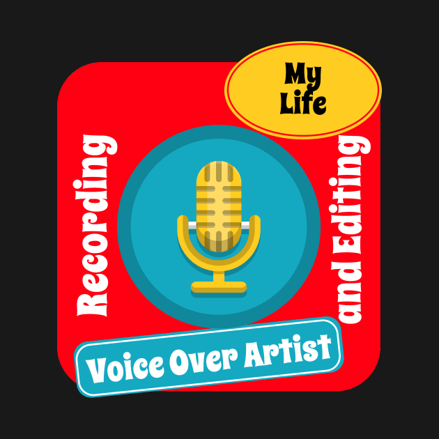Voice Over artist - my life by Salkian @Tee