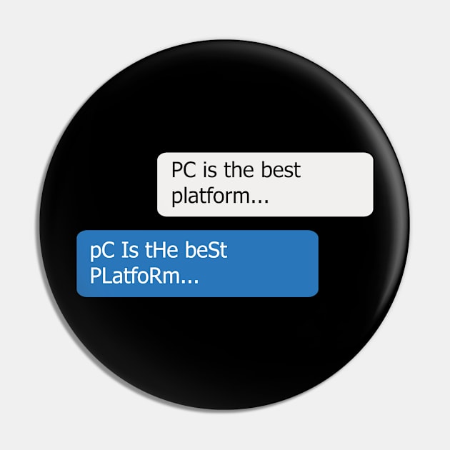 Chat - PC Master Race Memes Pin by bluerockproducts