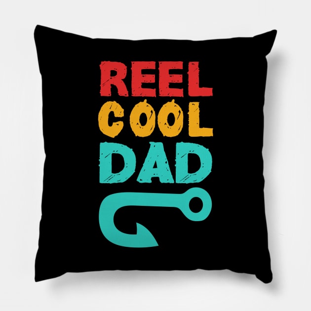 reel cool dad papa :fishing  gifts  fathers day Pillow by mezy