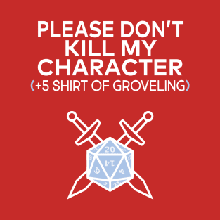 Dungeons and Dragons Shirt of Groveling T-Shirt