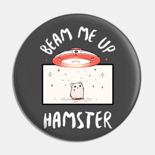 Beam Me Up Hamster Pin