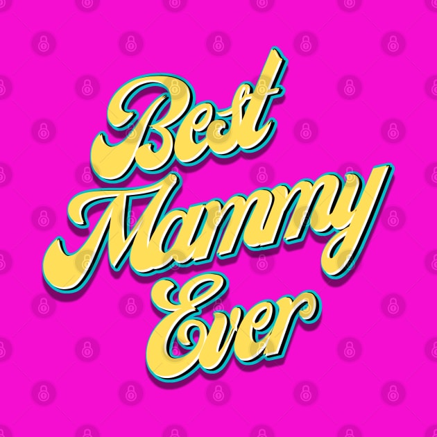 BEST MAMMY EVER by Bellinna