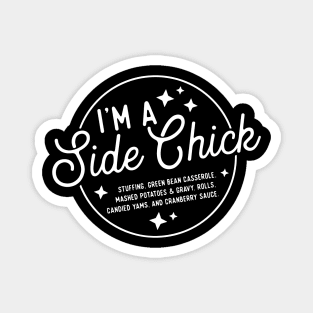 Thanksgiving I'm A Side Chick Funny Thanksgiving Turkey Gravy Beans and Rolls, Fall Season Halloween Magnet
