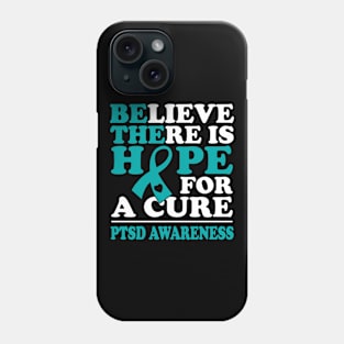 Believe There Is Hope PTSD Awareness Phone Case