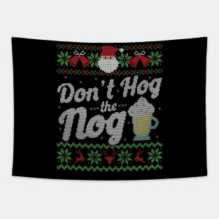 Ugly Christmas Sweater Don't Hog the Nog Eggnog Tapestry