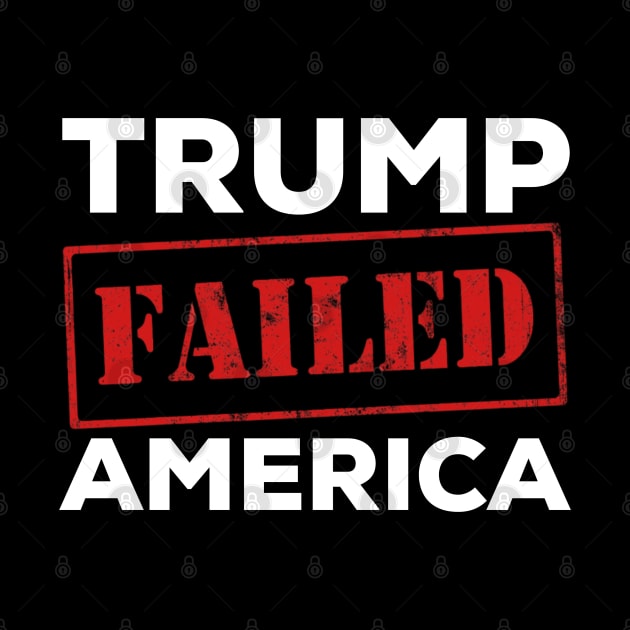 Trump failed america by afmr.2007@gmail.com