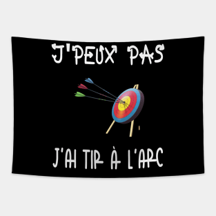 J'peux pas j'ai tir à l'arc Tapestry