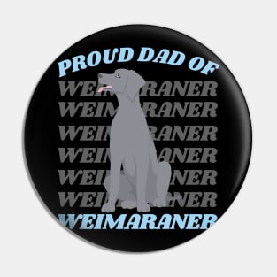 Proud Dad of Weimaraner Life is better with my dogs Dogs I love all the dogs Pin