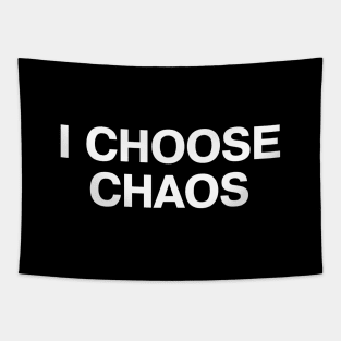 I CHOOSE CHAOS Tapestry