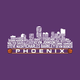 Phoenix Basketball Team All Time Legends, Phoenix City Skyline T-Shirt