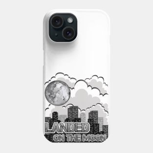 Landed On The Moon Phone Case