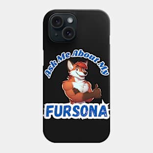 Ask Me About My Fox Fursona Furry Art Phone Case