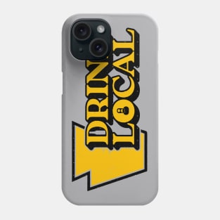 Drink Local Steeltown Phone Case