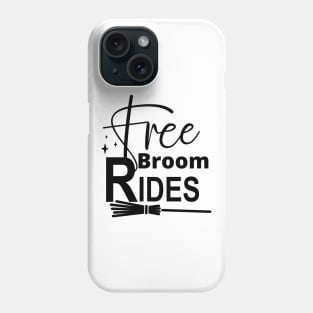 Free Broom Rides. Funny Halloween Design. Witches. Phone Case