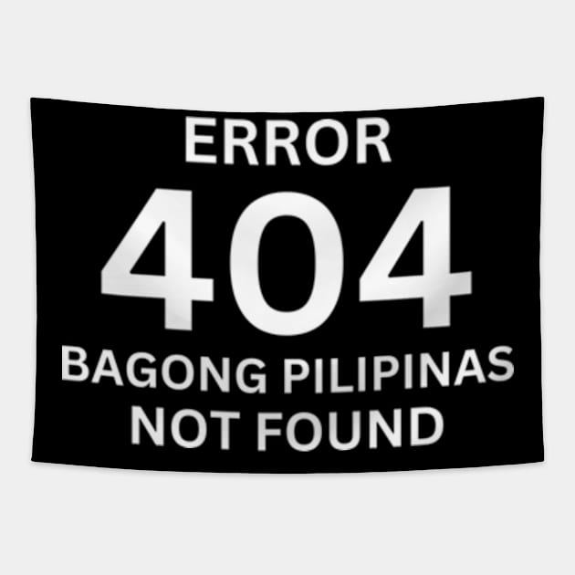 Error 404 Bagong Pilipinas Not Found Tapestry by Mojakolane