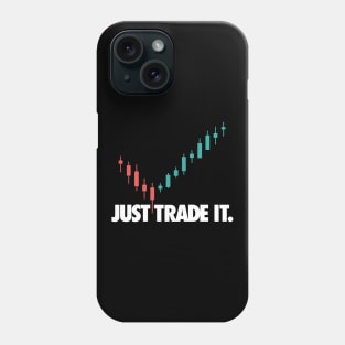 JUST TRADE IT Phone Case