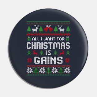 All I Want For Christmas is Gains Pin