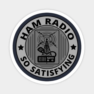 Ham Radio - So Satisfying Magnet