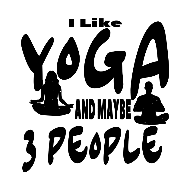 I Like Yoga and Maybe 3 People by Officail STORE