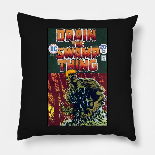 Drain the Swamp Thing Pillow by TadhgOK