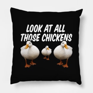 Look At All Those Chickens Pillow