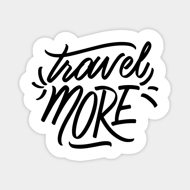 Travel More Magnet by Utopia Shop