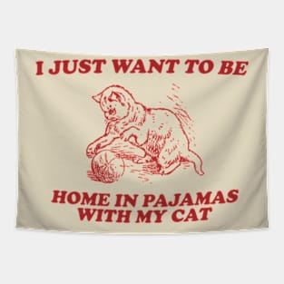 Be Home in Pajamas With My Dog - Retro Cartoon T Shirt, Weird T Shirt, Meme Tapestry